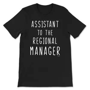 Assistant To The Regional Manager T-Shirt