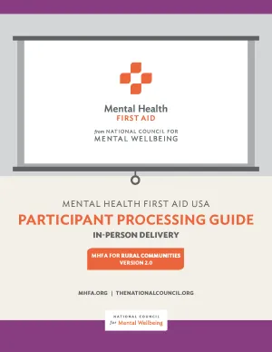 In-person Adult MHFA for Rural Communities Participant Processing Guide Version 2.0