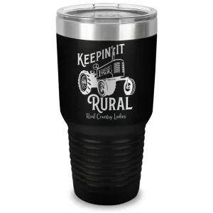 Keepin It Rural Laser Etched Tumbler